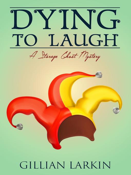 Title details for Dying to Laugh by Gillian Larkin - Available